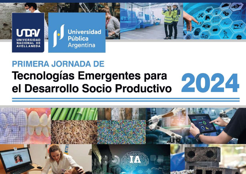 I° JORNADA DE TECNOLOGÍAS EMERGENTES PARA EL DESARROLLO SOCIOPRODUCTIVO UNDAV 2024